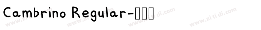 Cambrino Regular字体转换 Cambrino Regular字体转换